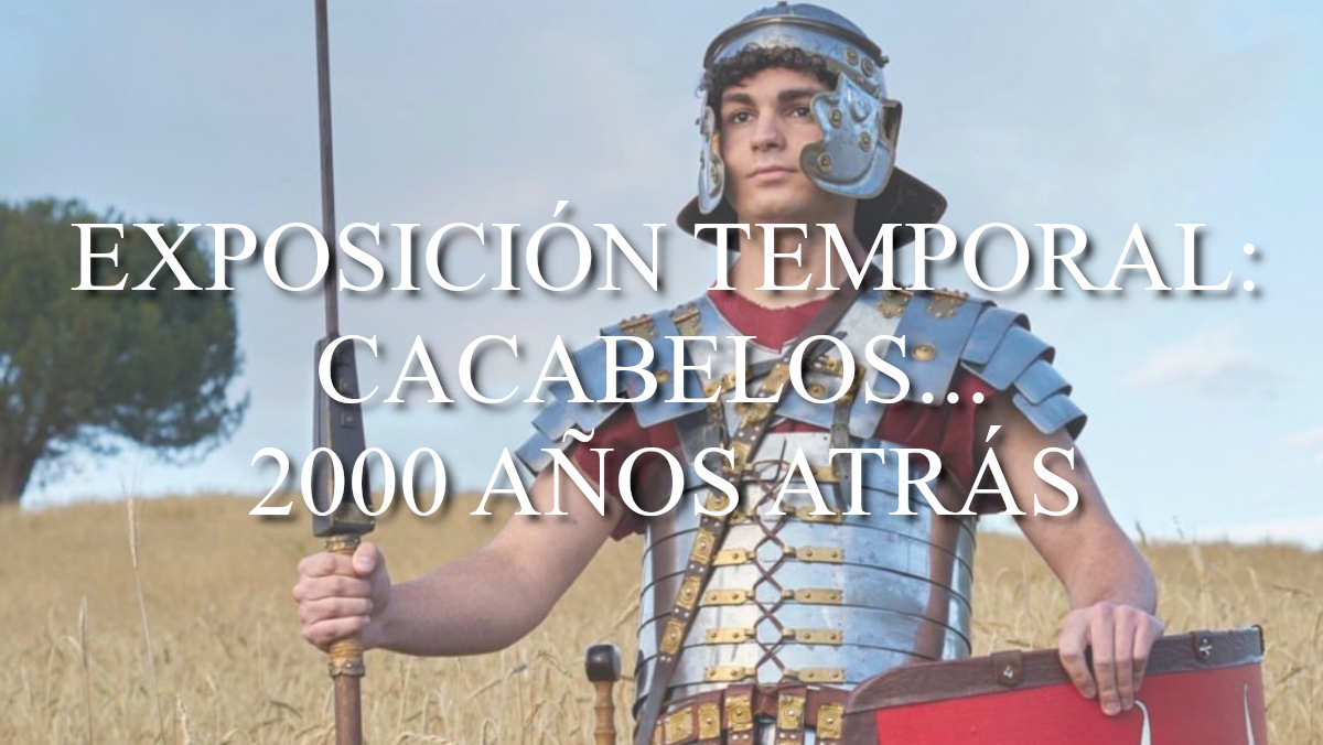 Exposición temporal: Cacabelos 2000 años atrás